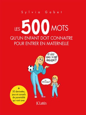cover image of Les 500 mots qu'un enfant doit connaître pour entrer en maternelle